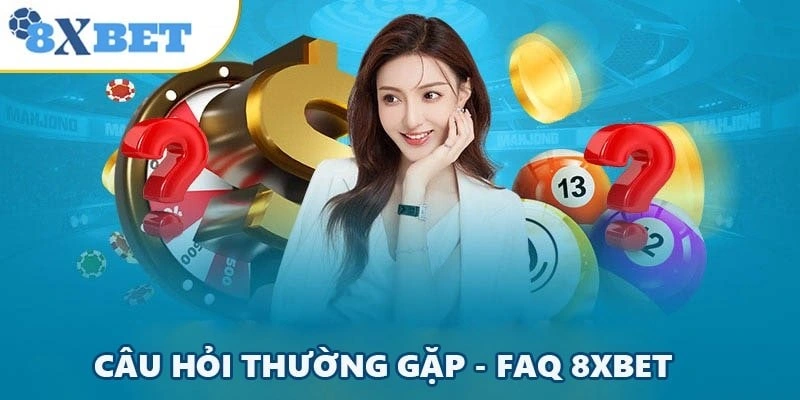 FAQ 8xbet 