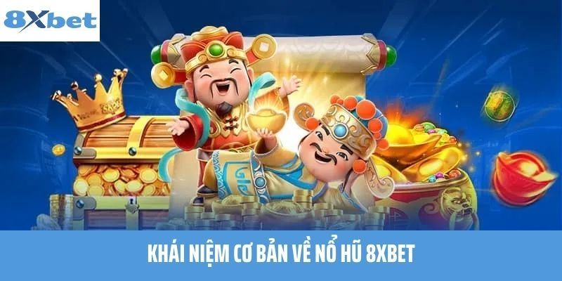 Nổ hũ – Slot game 8xbet 